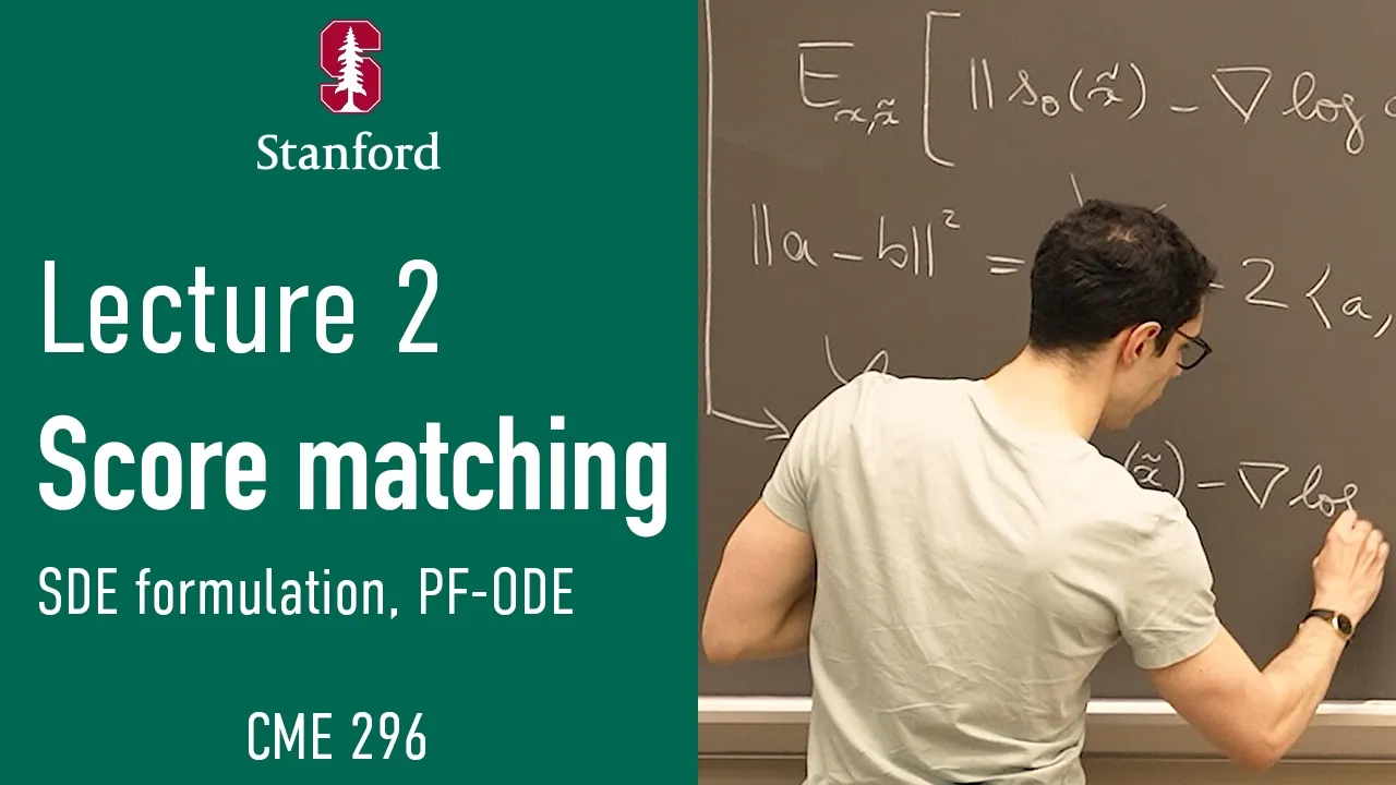 Stanford CME296 Diffusion & Large Vision Models |  Lecture 2 - Score matching — Annotated Lecture Notes & Key Takeaways