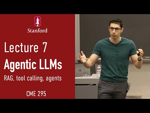 Lecture 7: Retrieval Augmented Generation, Tool Calling and LLM Agents